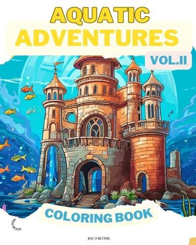 Cover image for Aquatic Adventures VOL. II COLORING BOOK