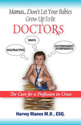 Cover image for Mamas Don't Let Your Babies Grow Up to Be Doctors