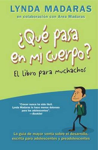 Cover image for Que Pasa En Mi Cuerpo? El Libro Para Muchachos: La Guia de Mayor Venta Sobre El Desarrollo, Escrita Para Adolescentes Y Preadolescentes