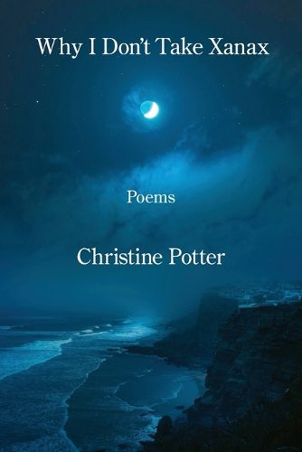 Cover image for Why I Don't Take Xanax