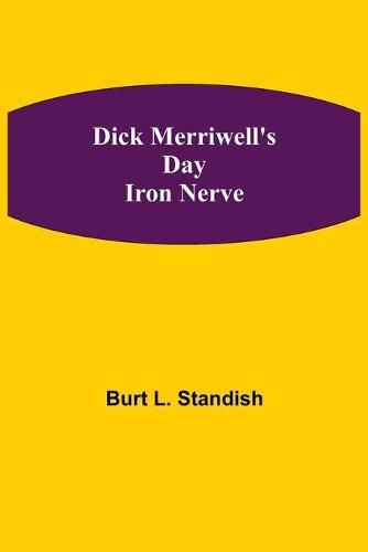 Dick Merriwell's Day Iron Nerve