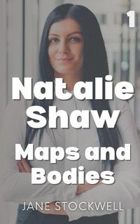 Cover image for Natalie Shaw: Maps and Bodies
