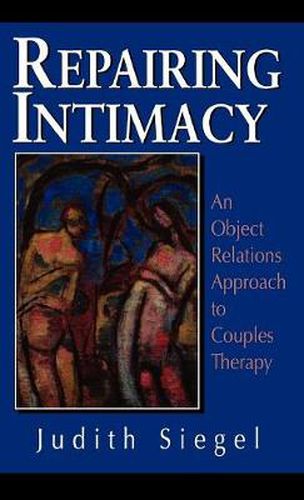 Cover image for Repairing Intimacy: An Object Relations Approach to Couples Therapy