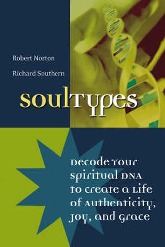 Cover image for SoulTypes: Decode Your Spiritual DNA to Create a Life of Authenticity, Joy, and Grace