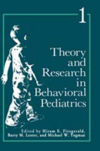 Cover image for Theory and Research in Behavioral Pediatrics: Volume 1