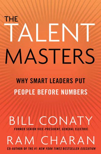 The Talent Masters: Why Smart Leaders Put People Before Numbers