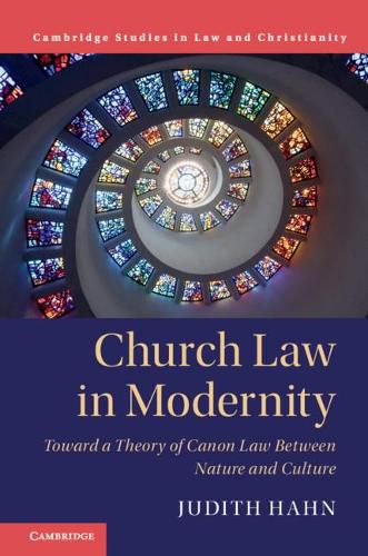 Cover image for Church Law in Modernity: Toward a Theory of Canon Law between Nature and Culture