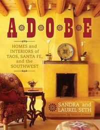 Cover image for Adobe: Homes and Interiors of Taos, Santa Fe, and the Southwest