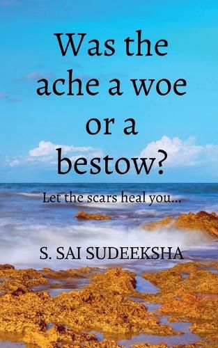 Cover image for Was the ache a woe or a bestow?