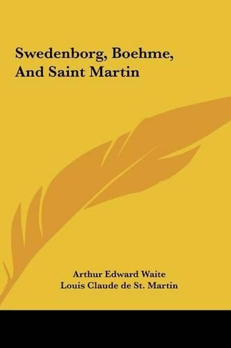 Swedenborg, Boehme, and Saint Martin