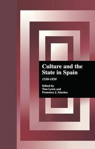 Cover image for Culture and the State in Spain: 1550-1850