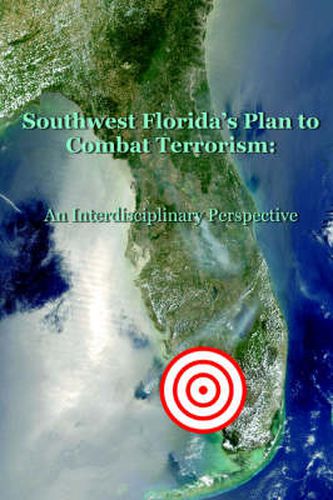 Cover image for Southwest Florida's Plan to Combat Terrorism: An Interdisciplinary Perspective