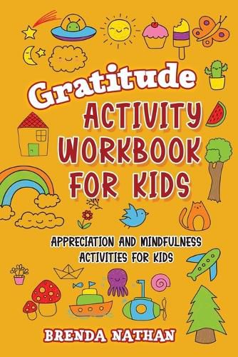 Cover image for Gratitude Activity Workbook for Kids: Appreciation and Mindfulness Activities for Kids