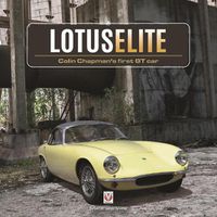 Cover image for Lotus Elite: Colin Chapman's first GT Car