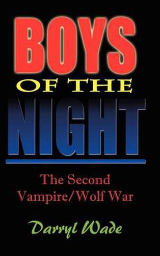 Cover image for Boys of the Night: The Second Vampire/wolf War