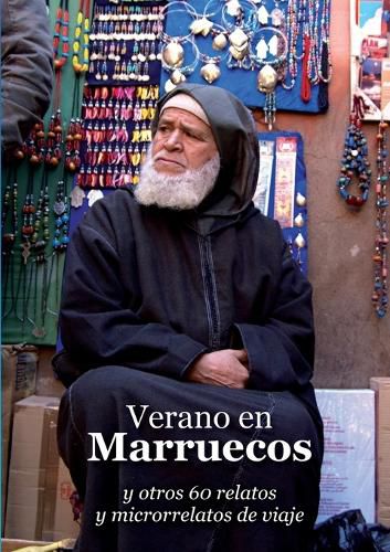 Cover image for Verano en Marruecos y otros 60 relatos y microrrelatos de viaje