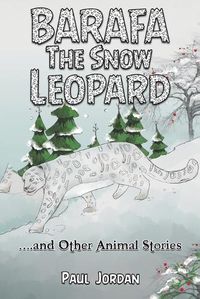 Cover image for Barafa the Snow Leopard