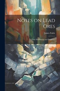 Cover image for Notes on Lead Ores