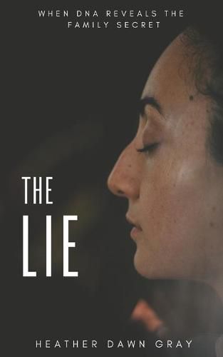 The Lie: When DNA Reveals the Family Secret