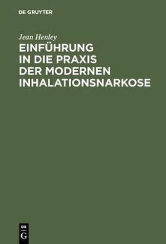 Cover image for Einfuhrung in die Praxis der modernen Inhalationsnarkose