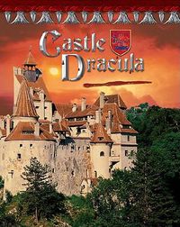 Cover image for Castle Dracula: Romania's Vampire Home