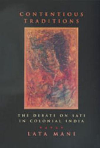 Cover image for Contentious Traditions: The Debate on Sati in Colonial India