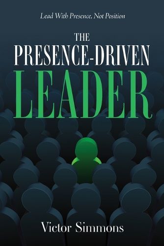 Cover image for The Presence-Driven Leader