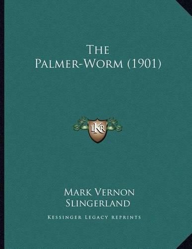 Cover image for The Palmer-Worm (1901)