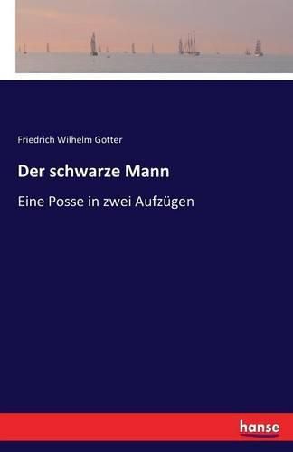 Cover image for Der schwarze Mann: Eine Posse in zwei Aufzugen