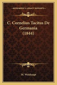 Cover image for C. Cornelius Tacitus de Germania (1844)