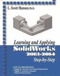 Cover image for Learning and Applying Solidworks 2013-2014 Step by Step