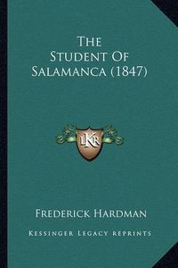 Cover image for The Student of Salamanca (1847)