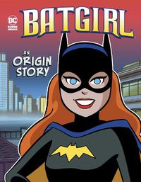 Cover image for Batgirl: An Origin Story