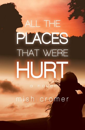 Cover image for All the Places that Were Hurt