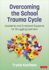 Cover image for Overcoming the School Trauma Cycle