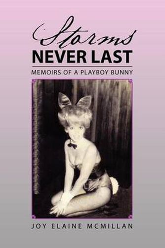 Cover image for Storms Never Last: Memoirs of a Playboy Bunny