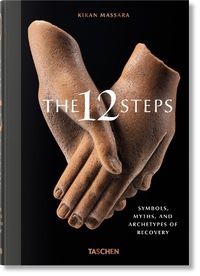 Cover image for The 12 Steps. Symbols, Myths, and Archetypes of Recovery