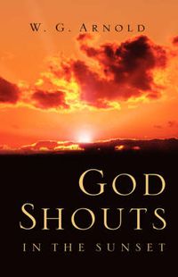 Cover image for God Shouts In the Sunset
