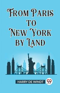 Cover image for From Paris to New York by Land