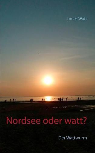 Cover image for Nordsee oder watt?: Der Wattwurm