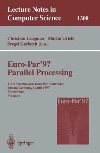 Cover image for Euro-Par'97 Parallel Processing: Third International Euro-Par Conference, Passau, Germany, August 26-29, 1997, Proceedings