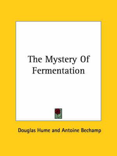 Cover image for The Mystery of Fermentation