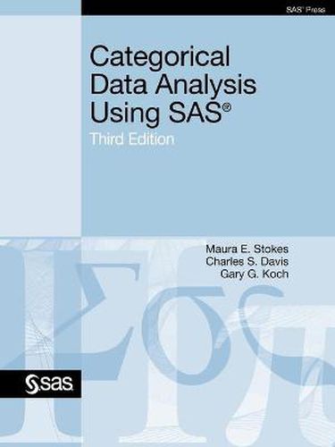 Cover image for Categorical Data Analysis Using SAS, Third Edition