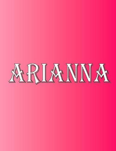 Cover image for Arianna: 100 Pages 8.5 X 11 Personalized Name on Notebook College Ruled Line Paper