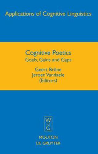 Cognitive Poetics: Goals, Gains and Gaps