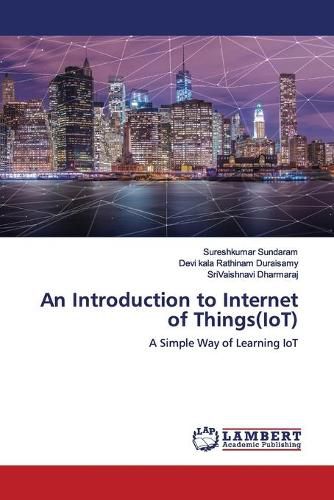 Cover image for An Introduction to Internet of Things(IoT)