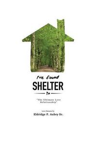 Cover image for I've Found Shelter