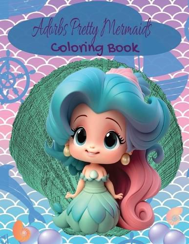 Cover image for Adorbs Pretty Mermaids Coloring Book