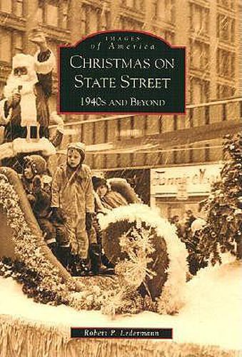 Cover image for Christmas on State Street: 1940s and Beyond