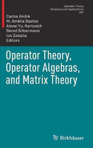 Cover image for Operator Theory, Operator Algebras, and Matrix Theory